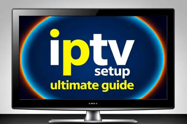 iptv setup ultimate guide